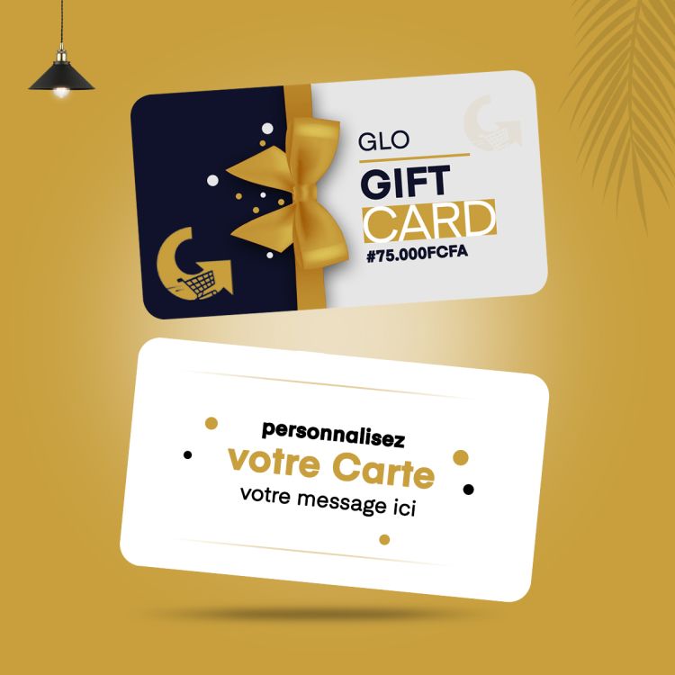 GLO Gift Card - Bon d'achat sur Glotelho d'une valeur de 75000 FCFA - Personnalisable  selon l'événement