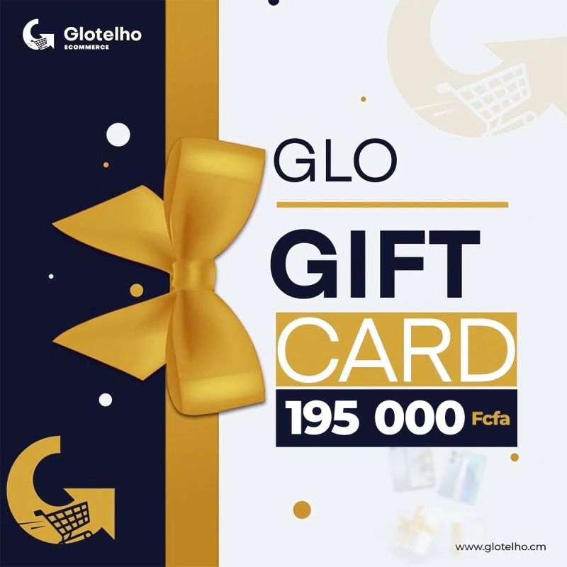 GLO Gift Card - Bon d'achat sur Glotelho d'une valeur de 195000 FCFA - Personnalisable selon l'événement