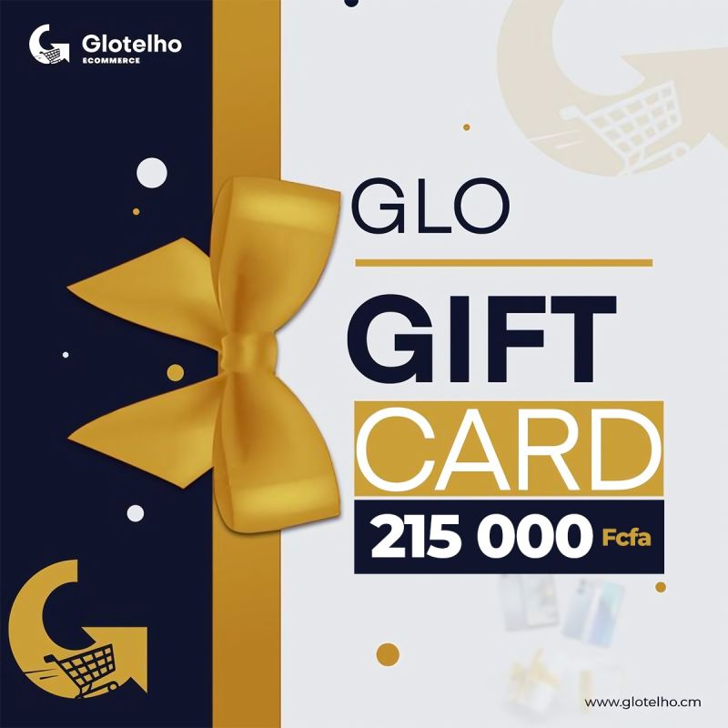 GLO Gift Card - Bon d'achat sur Glotelho d'une valeur de 215000 FCFA - Personnalisable  selon l'événement